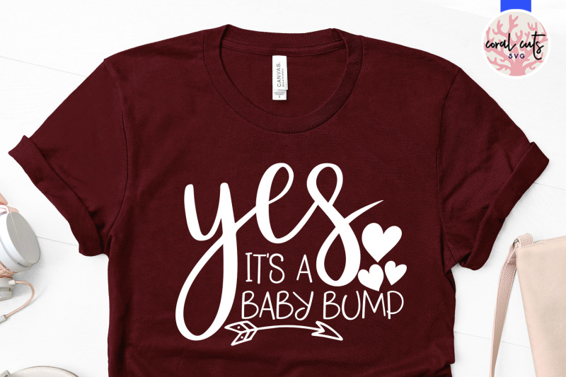 yes-it-039-s-a-baby-bump-mother-svg-eps-dxf-png-cut-file