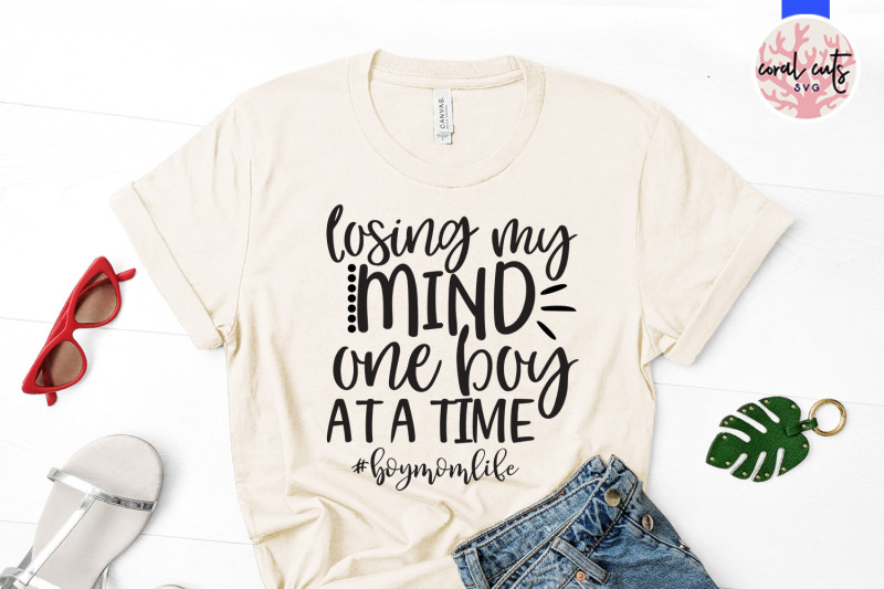 losing-my-mind-one-boy-at-a-time-mother-svg-eps-dxf-png-cut-file