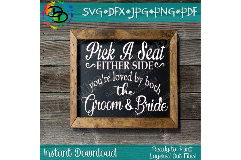 wedding-svg-wedding-wood-sign-svg-pick-a-seat-either-side-you-039-re-lov