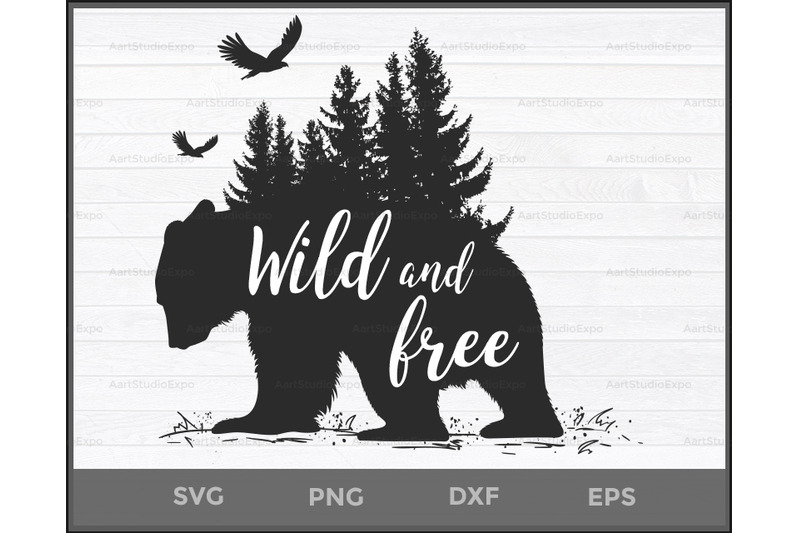 Download Wild and Free svg, Wild and free, Bear svg, Wild bear,Silhouette of a By Creative Art ...