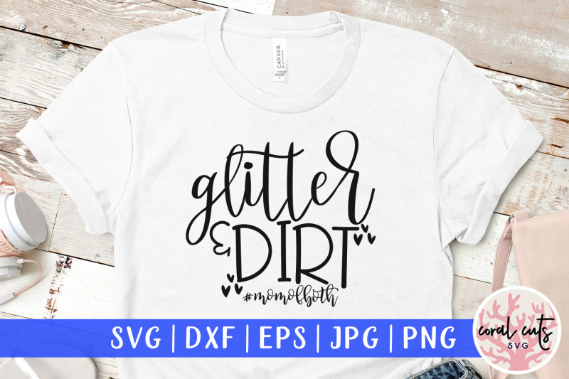 glitter-amp-dirt-momofboth-mother-svg-eps-dxf-png-cut-file