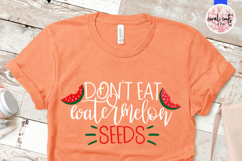 don-039-t-eat-watermelon-seeds-mother-svg-eps-dxf-png-cut-file