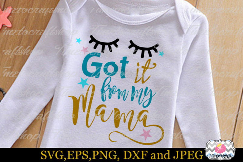 svg-dxf-png-amp-eps-got-it-from-my-mama