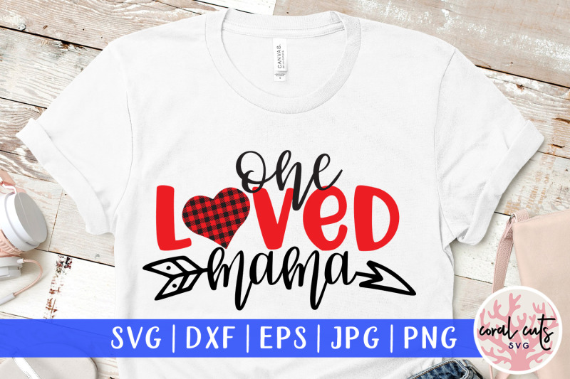 one-loved-mama-mother-svg-eps-dxf-png-file