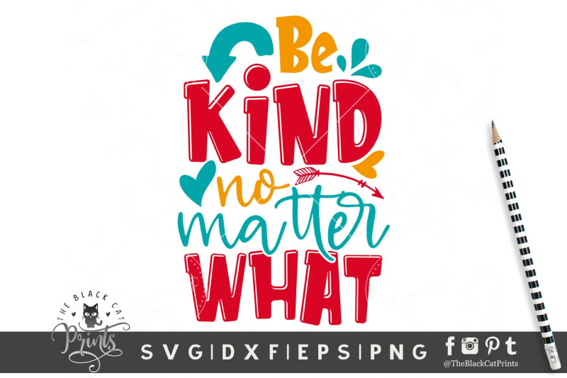 be-kind-no-matter-what-svg-dxf-eps-png