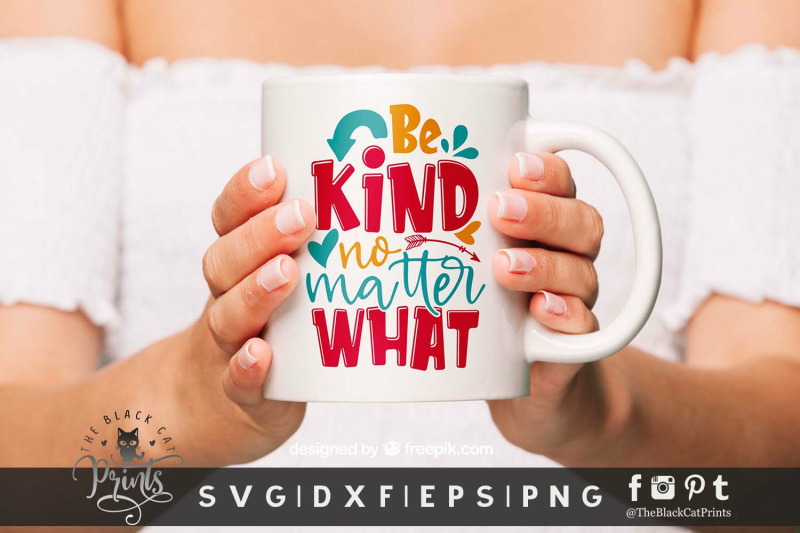 be-kind-no-matter-what-svg-dxf-eps-png