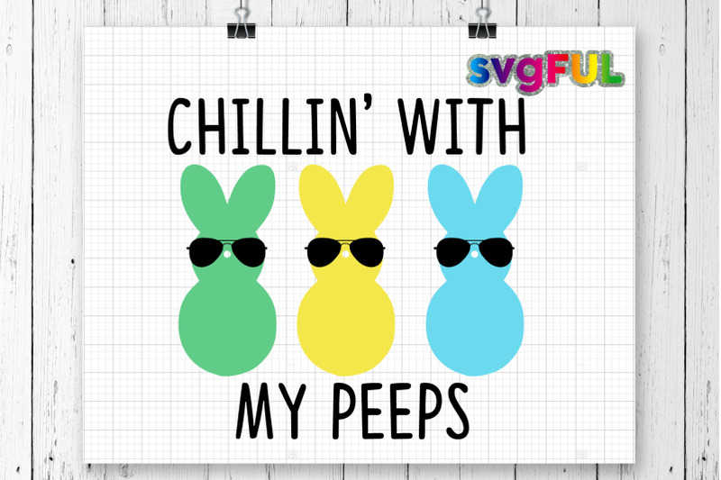 Download Easter SVG, Peep SVG, Chillin with my Peeps Svg, Easter ...