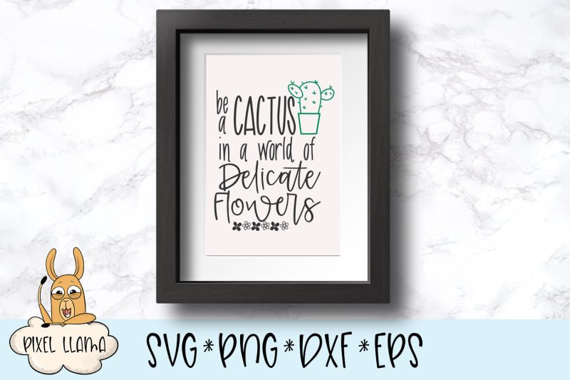 be-a-cactus-in-a-world-of-delicate-flowers-svg