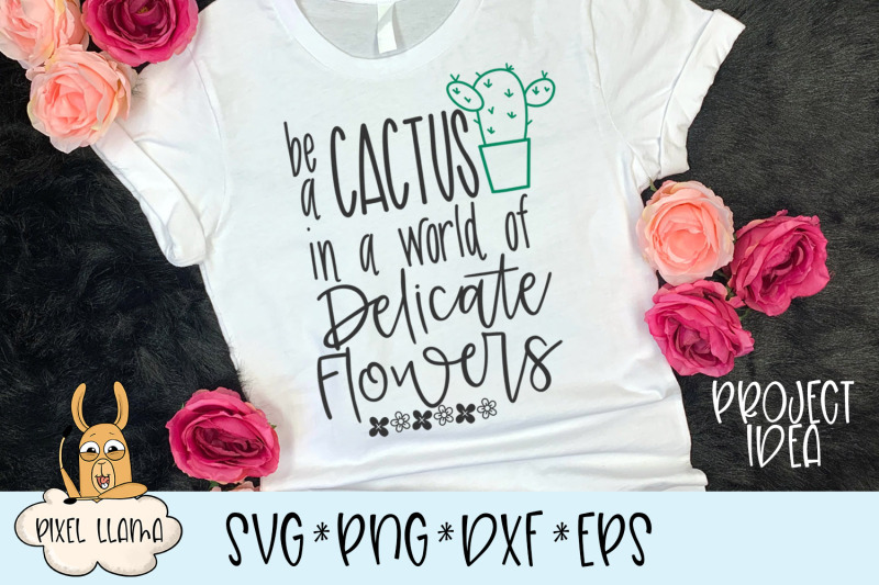 be-a-cactus-in-a-world-of-delicate-flowers-svg