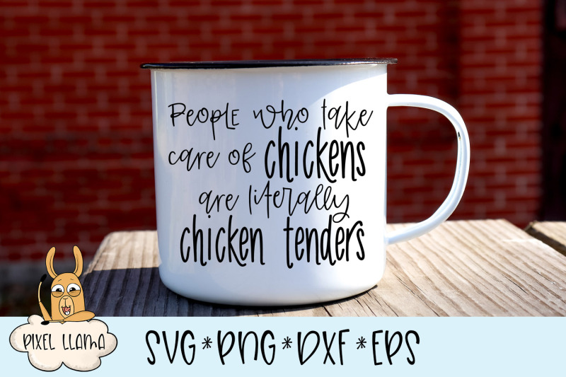 people-who-take-care-of-chickens-are-literally-chicken-tenders-svg