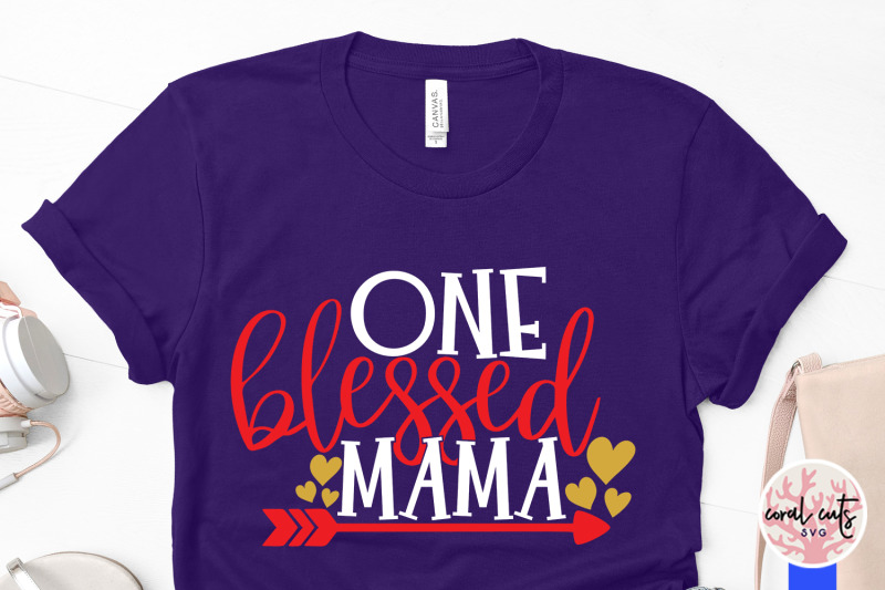 one-blessed-mama-mother-svg-eps-dxf-png-cutting-file