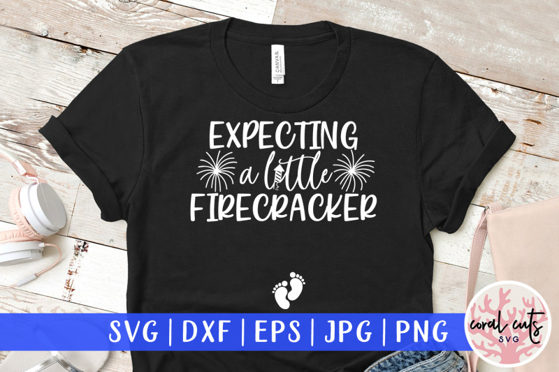 Download Expecting a little firecracker - Mother SVG EPS DXF PNG Cutting File By CoralCuts ...