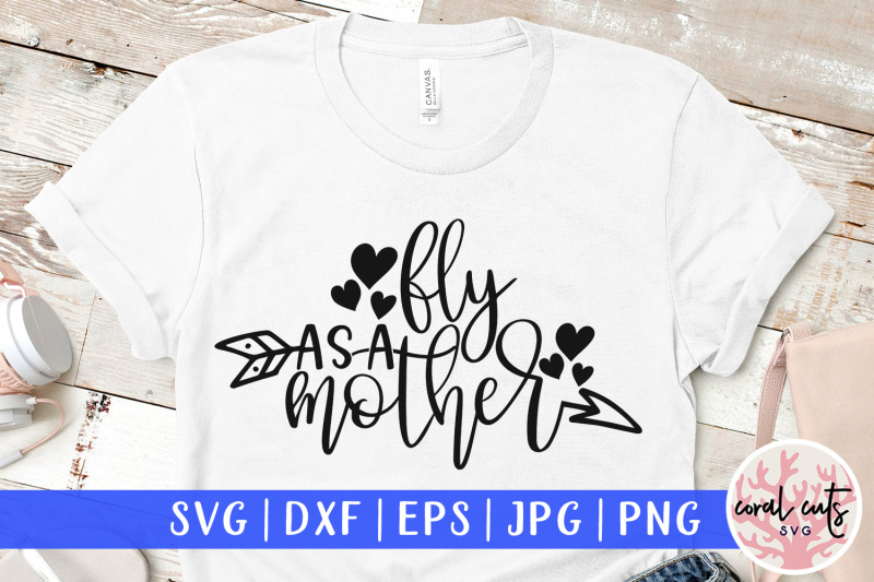 fly-as-a-mother-mother-svg-eps-dxf-png-cutting-file