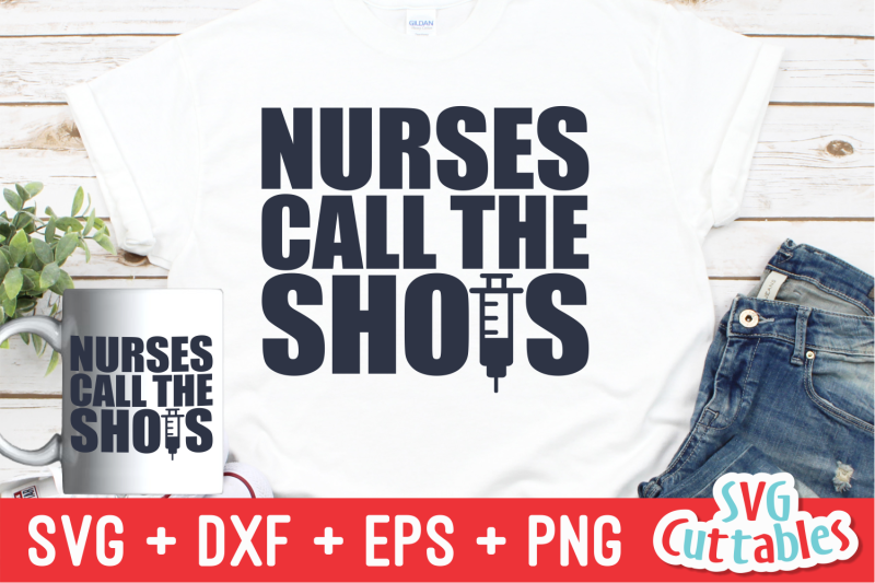 Download Nurses Call the Shots | SVG Cut File By Svg Cuttables ...
