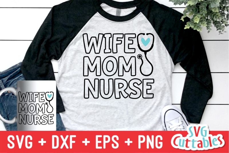 Download Wife Mom Nurse | SVG Cut File By Svg Cuttables | TheHungryJPEG.com