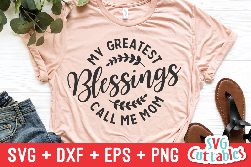 my-greatest-blessings-call-me-mom-mother-039-s-day-svg-cut-file