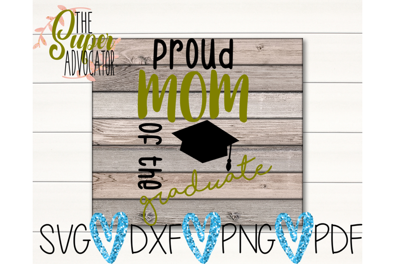 Proud Mom Of The Graduate SVG, PDF, PNG, & DXF Design By ...