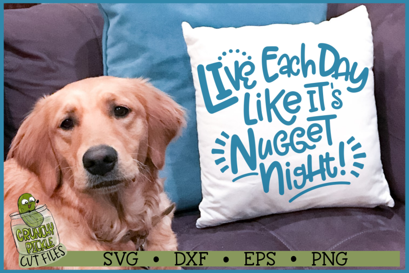 live-each-day-like-it-039-s-nugget-night-svg-cut-file