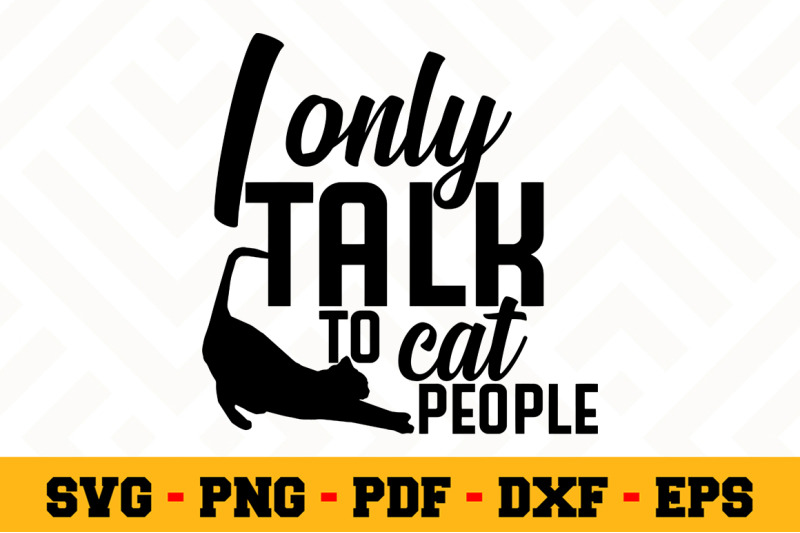 i-only-talk-to-cat-people-svg-file-cat-lover-svg