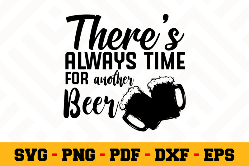 Download There's always time for another beer SVG, Beer SVG Cut ...