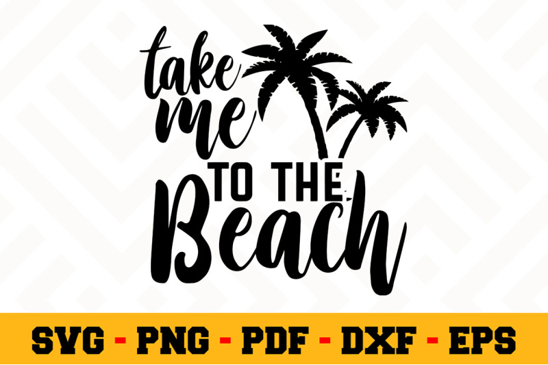 Download Take me to the beach SVG, Beach SVG Cut File n025 By ...