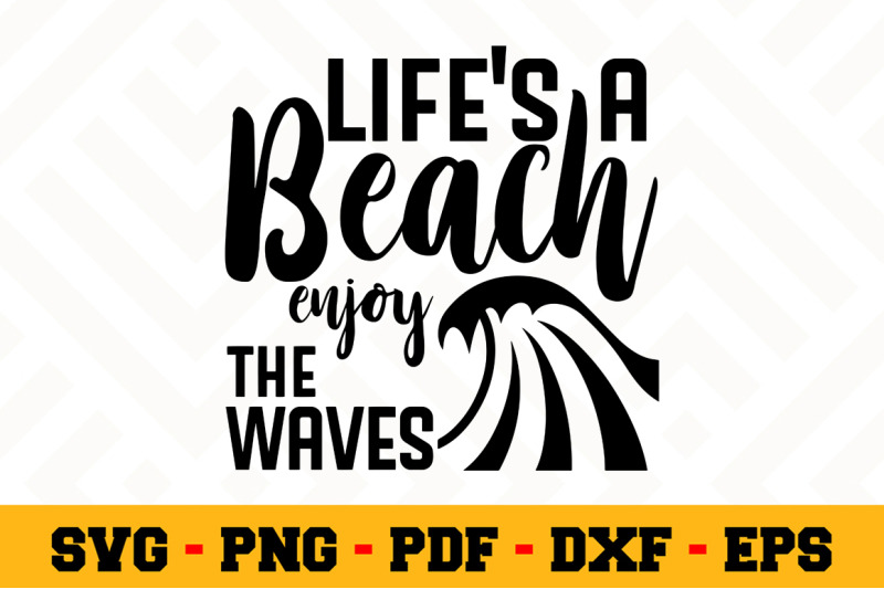 life-039-s-a-beach-enjoy-the-waves-svg-beach-svg-cut-file-n026