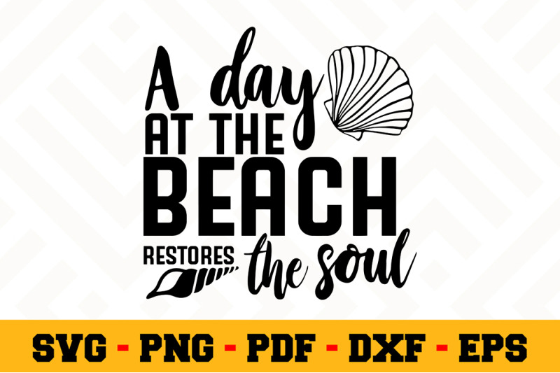 a-day-at-the-beach-restores-the-soul-svg-beach-svg-cut-file-n033