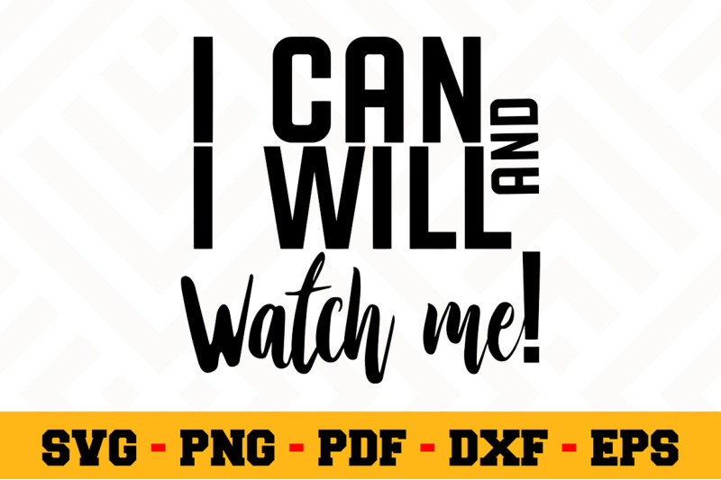 i-can-and-i-will-watch-me-svg-boss-lady-svg-cut-file-n037