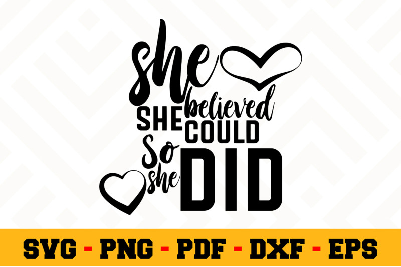 she-believed-she-could-so-she-did-svg-boss-lady-svg-cut-file-n047