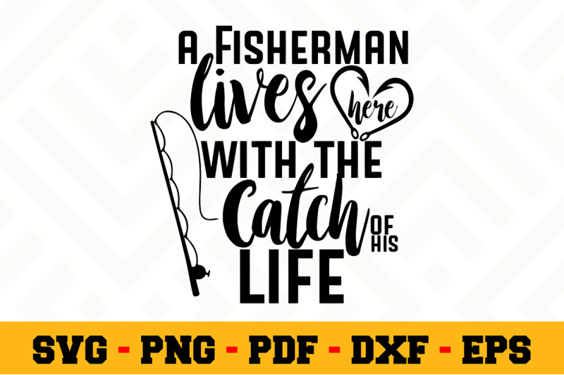 Download A fisherman lives here... SVG, Fishing SVG Cut File n068 ...