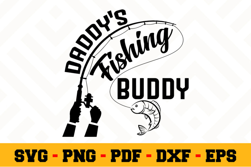 Download Daddy's Fishing buddy SVG, Fishing SVG Cut File n075 By SvgArtsy | TheHungryJPEG.com