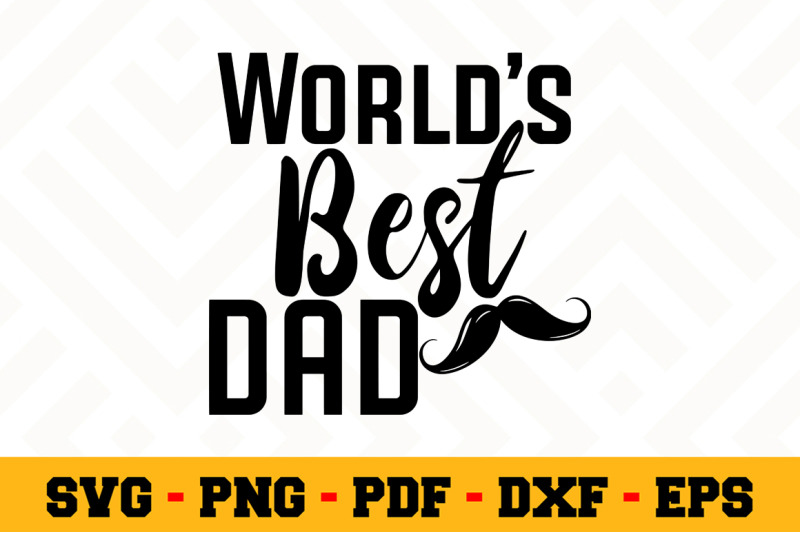 world-039-s-best-dad-svg-fathers-day-svg-cut-file-n079