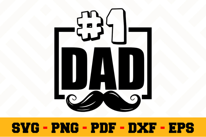 Download #1 Dad SVG, Fathers Day SVG Cut File n084 By SvgArtsy | TheHungryJPEG.com