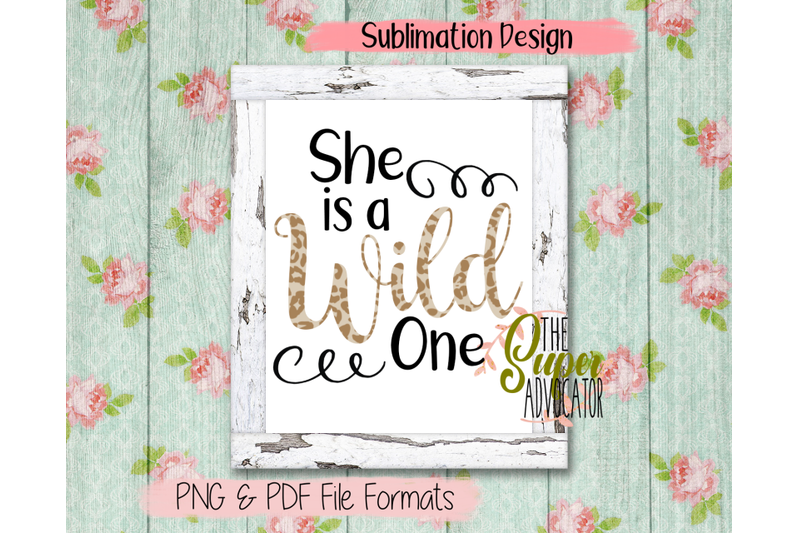 she-is-a-wild-one-sublimation-design