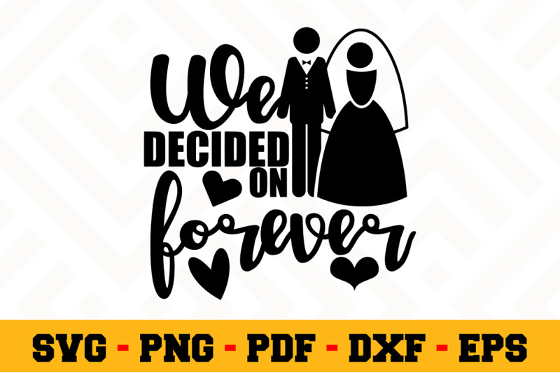 we-decided-on-forever-svg-wedding-svg-cut-file-n087