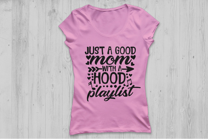 Just A Good Mom With A Hood Playlist Svg Mother S Day Svg Mom Svg By Cosmosfineart Thehungryjpeg Com