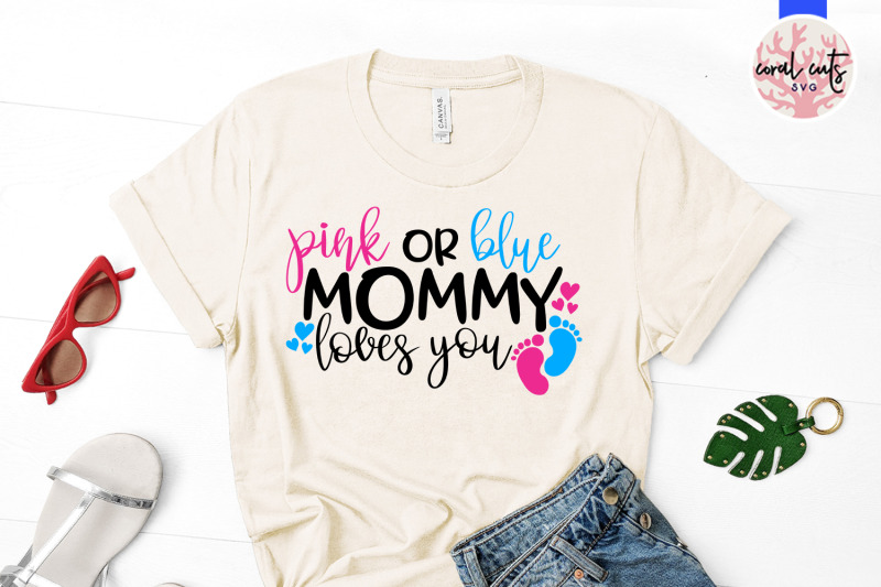 pink-or-blue-mommy-loves-you-baby-shower-svg-eps-dxf-png-cutting-fil