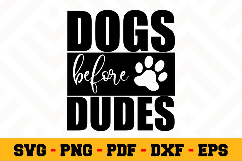 dogs-before-dudes-svg-dog-lover-svg-cut-file-n126