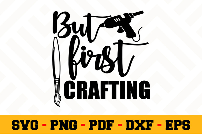 but-first-crafting-svg-crafting-svg-cut-file-n141