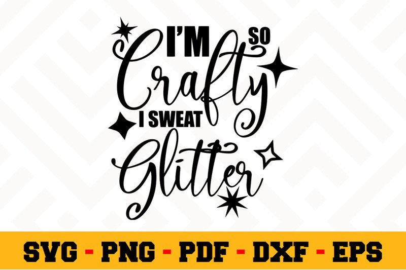 Download I'm so crafty I sweat glitter SVG, Crafting SVG Cut File ...