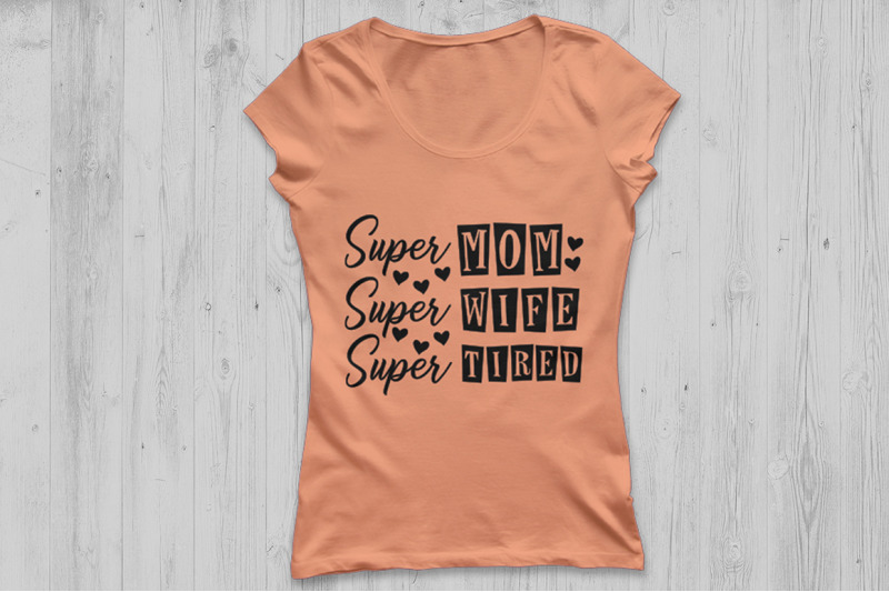 super-mom-super-wife-super-tired-svg-mom-life-svg-mother-039-s-day-svg