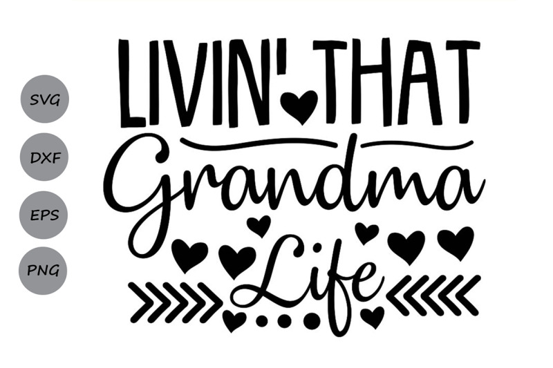 Download Livin That Grandma Life Svg, Mother's Day Svg, Grandma Svg ...