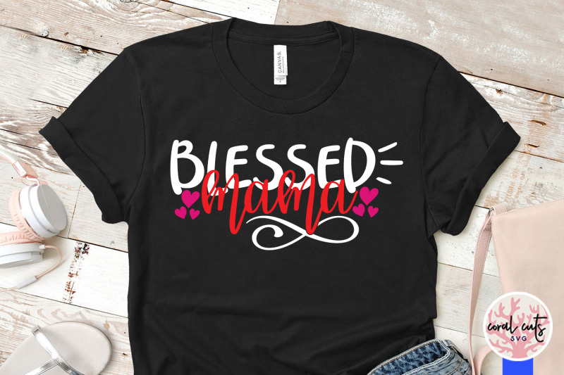 mamma-blessings-and-blessed-mama-mother-svg-eps-dxf-png-cutting-file
