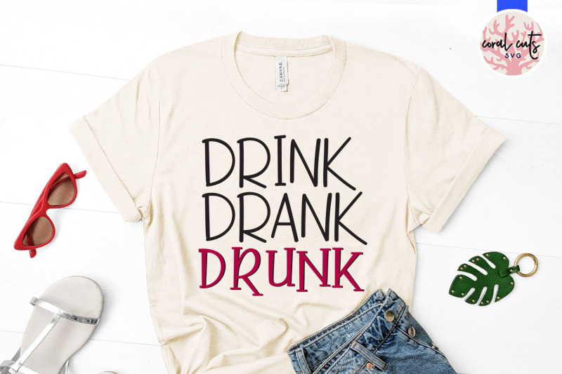 drink-drank-drunk-svg-eps-dxf-png-cutting-file