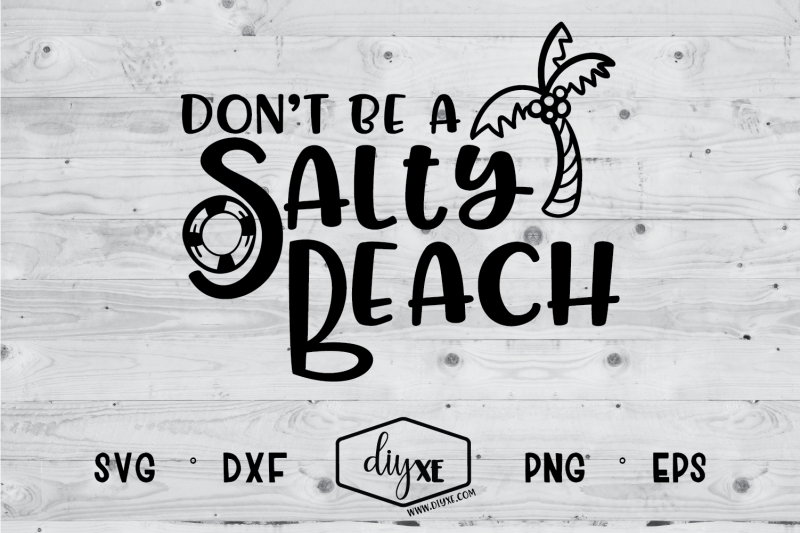 don-039-t-be-a-salty-beach