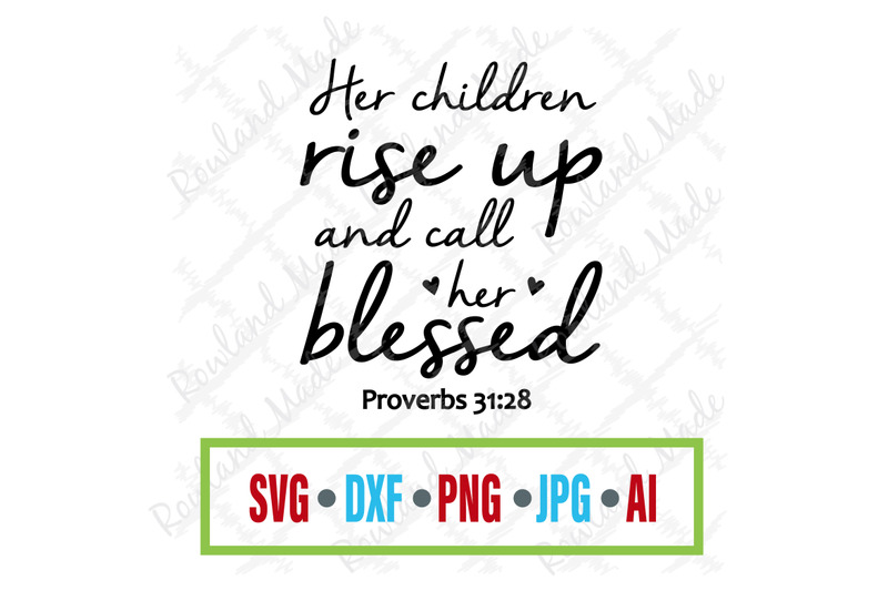 her-children-rise-up-and-call-her-blessed-svg-mother-039-s-day-svg