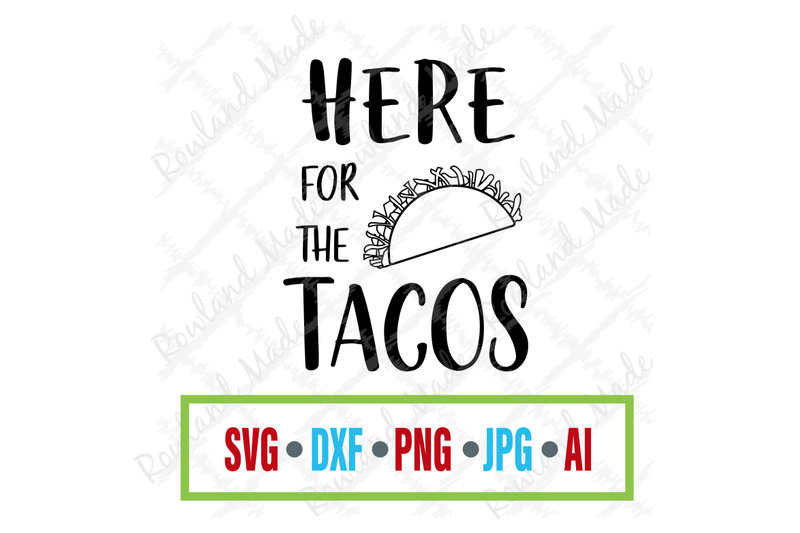 here-for-the-tacos-svg-cinco-de-mayo-svg