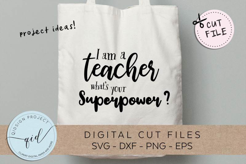 Download I am a teacher what is your superpower SVG DXF PNG EPS By ...