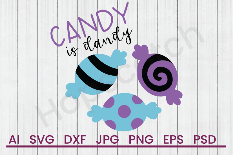 candy-is-dandy-svg-file-dxf-file