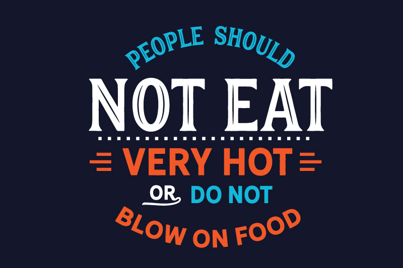 people-should-not-eat-very-hot-or-do-not-blow-on-food